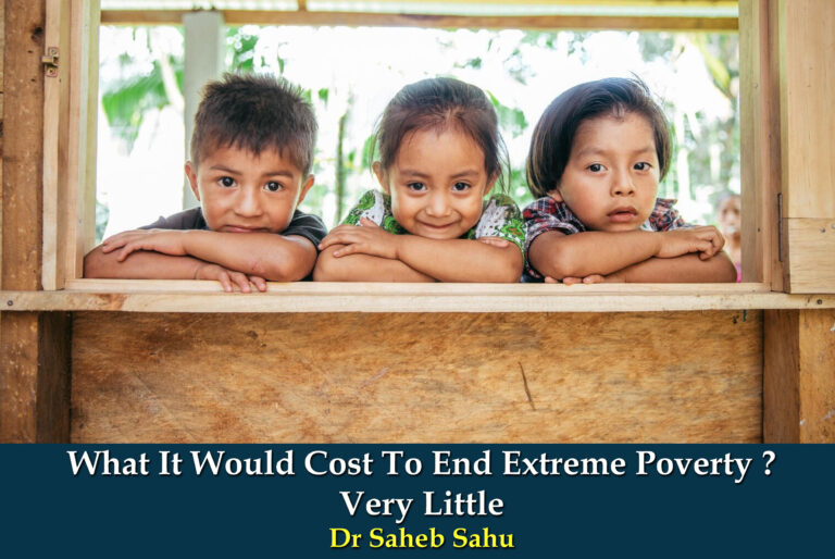 What It Would Cost To End Extreme Poverty? : Very Little